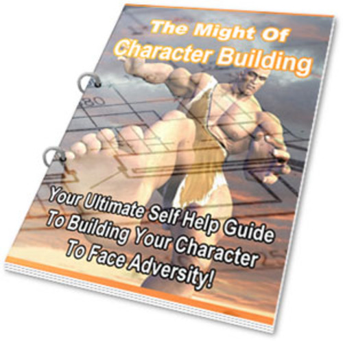 Product picture The Might of Character Building eBook Full PLR