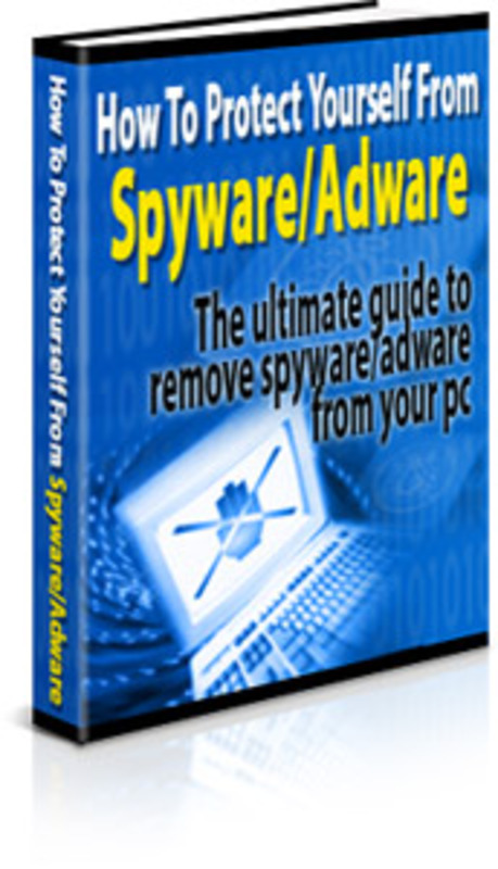 Product picture How To Protect Yourself From Adware And Spyware eBook PLR